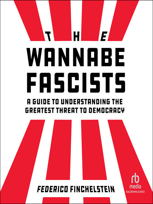 Title details for The Wannabe Fascists by Federico Finchelstein - Wait list